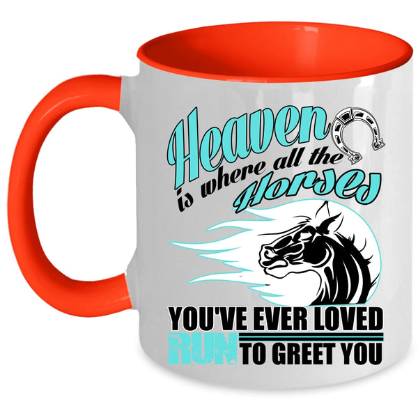Cool Horses Coffee Mug, Heaven Is Where All The Horses Accent Mug