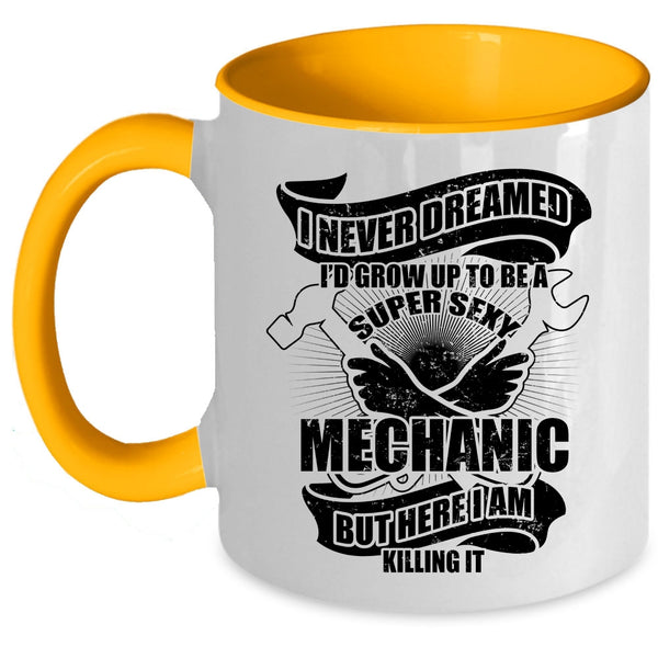 I Raise A Mechanic Coffee Mug, I'd Grow Up To Be A Mechanic Accent Mug