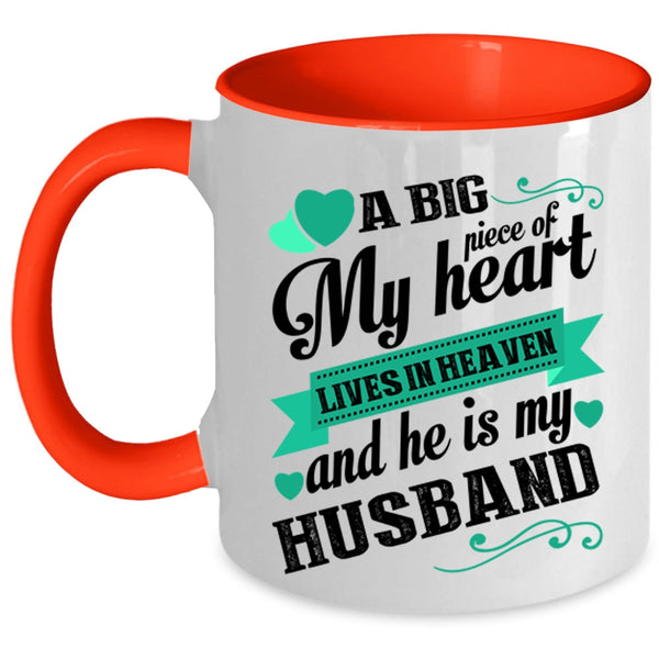 He Is My Husband Coffee Mug, A Big Piece Of My Heart Lives In Heaven Accent Mug