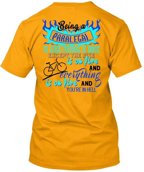 Being A Paralegal Is Like Riding A Bike T Shirt, My Job T Shirt