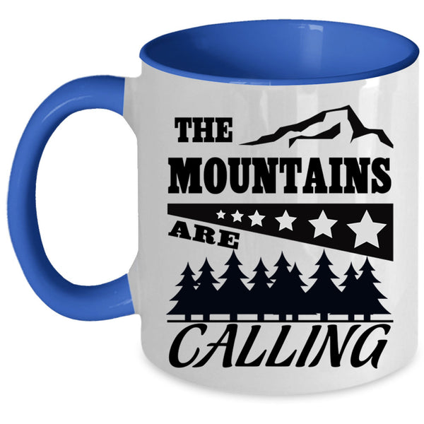 Outdoor Coffee Mug, The Mountants Are Calling Accent Mug