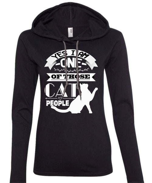 I Am One Of Those Cat People T Shirt, I Love Cat T Shirt (Anvil Ladies Ringspun Hooded)