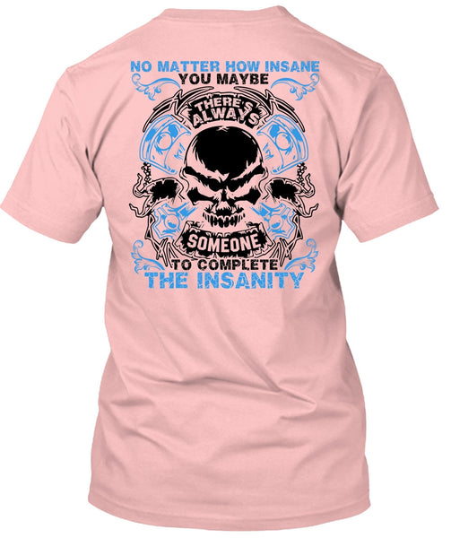 No Matter How Insane T Shirt, I Love Mechanic T Shirt