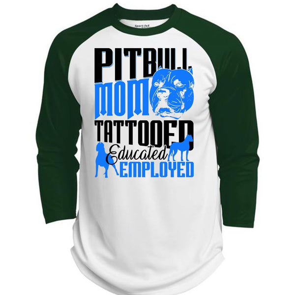 Pit Bull Mom Tattooed Educated Employed T Shirt, I Love Pit Bull T Shirt, Awesome T-Shirts  (Polyester Game Baseball Jersey)