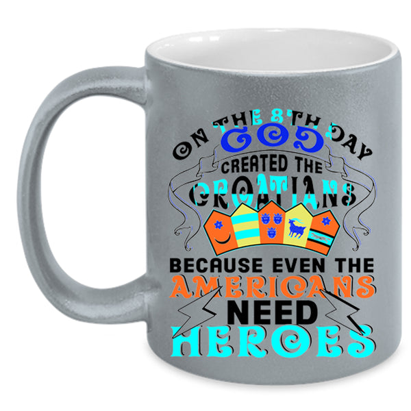 Lovely Croatians Coffee Mug, God Created The Croatians Accent Mug