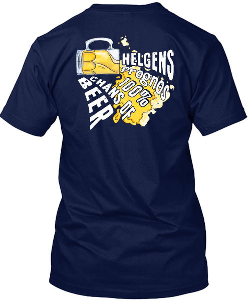 Helgens Prognos 100% Chans Of Beer T Shirt, My Favorite T Shirt