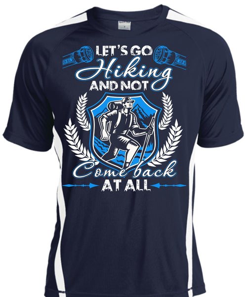 Let's Go Hiking T Shirt, Not Com Back At All T Shirt, Cool Shirt