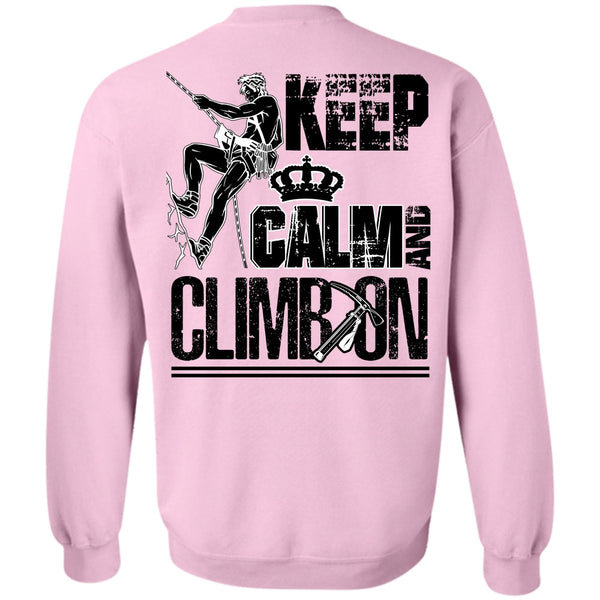 I Love Mountain T Shirt, Keep Calm And Climb On Sweatshirt