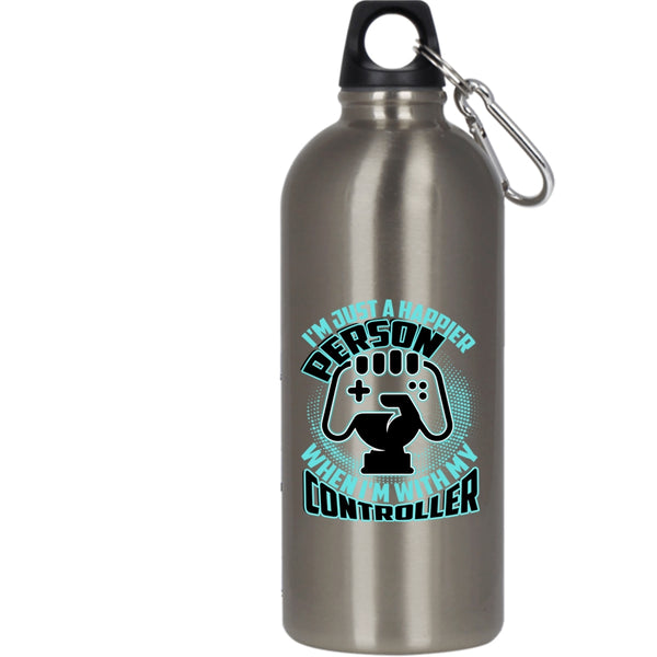 I'm Just A Happier Person 20 oz Stainless Steel Bottle,When I'm With My Controller Outdoor Sports Water Bottle