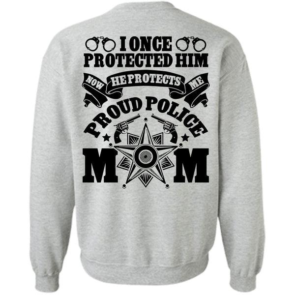 I Love Police T Shirt, I Once Protected Him Sweatshirt