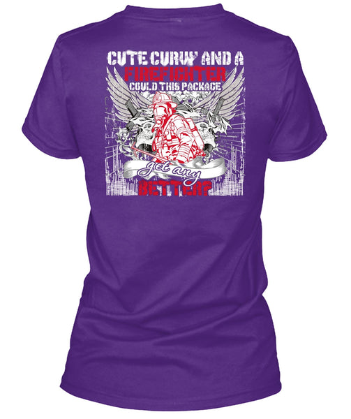 Cute Curvy And A Firefighter T Shirt, Being A Firefighter T Shirt