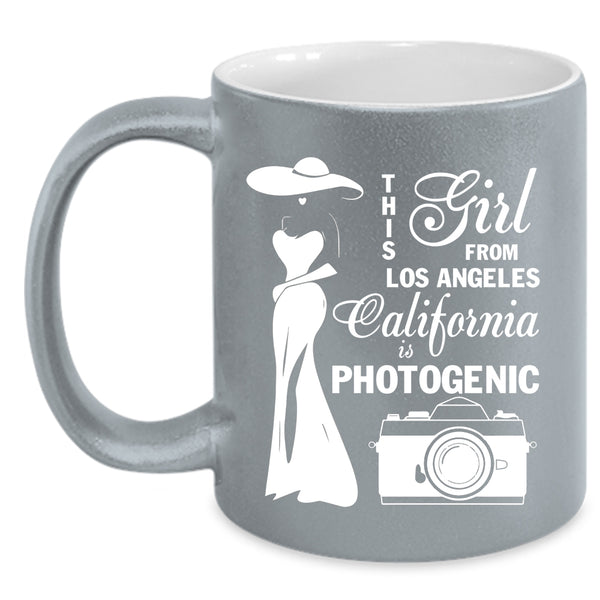 This Girl From Los Angeles Coffee Mug, California Is Photogenic Coffee Cup