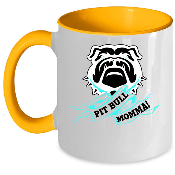 Funny Gift For Mom Coffee Mug, Pit Bull Momma Accent Mug