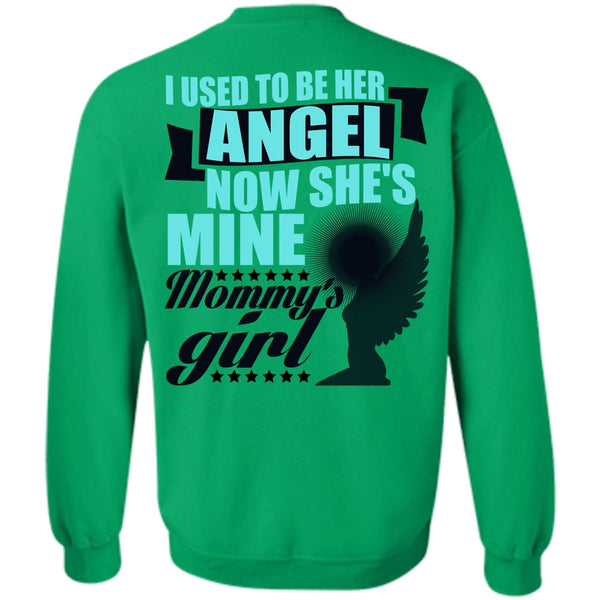 I Love Mom T Shirt, I Used To Be Her Angel Sweatshirt