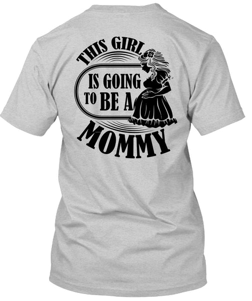 This Girl Is Going To Be A Mommy T Shirt, I Love Mom T Shirt