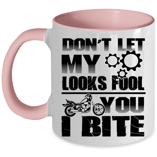Funny Saying Coffee Mug, Don't Let My Looks Fool You Accent Mug