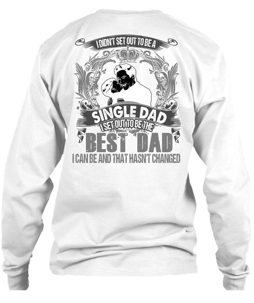 I Set Out To Be The Best Dad T Shirt, I Love Dad T Shirt