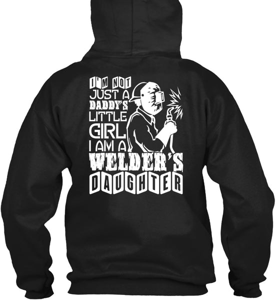I Am A Welder's Daughter T Shirt, Daddy's Little Girl T Shirt