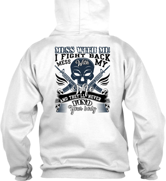 I Fight Back Mess With My Wife T Shirt, I Love Wife T Shirt