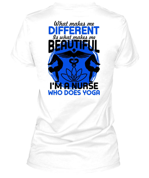 I'm A Nurse Who Does Yoga T Shirt, Being A Nurse T Shirt