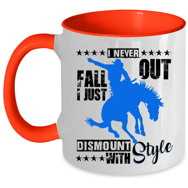 I Just Dismount With Style Coffee Mug, I Never Fall Out Accent Mug