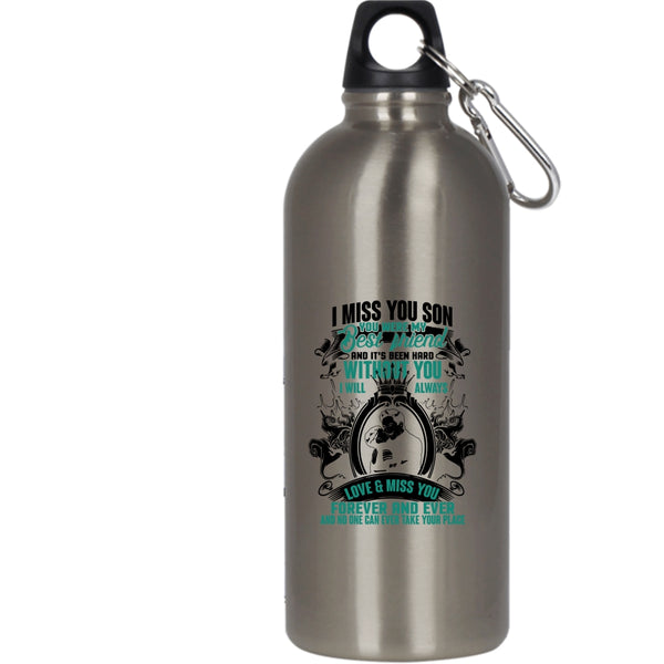 I Miss You Son 20 oz Stainless Steel Bottle,You Were My Best Friend Outdoor Sports Water Bottle