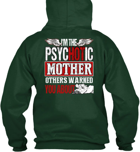 I'm The Psychotic Mother T Shirt, Being A Mom T Shirt