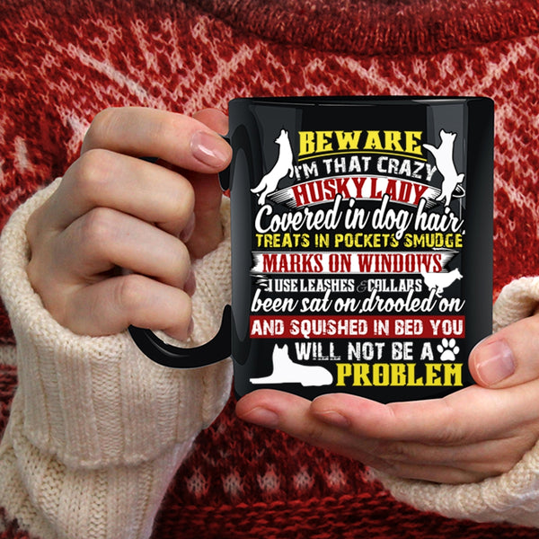 I'm That Crazy Husky Lady Coffee Mug, Cool Husky Lover Coffee Cup
