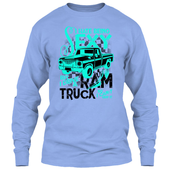I Hate Sexy T Shirt, Coolest Ram Truck T Shirt