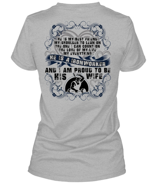Proud To Be His Wife T Shirt, I Love Ironworker T Shirt