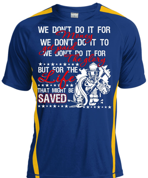 We Don't Do It For Money T Shirt, I Love Firefighter T Shirt, Cool Shirt