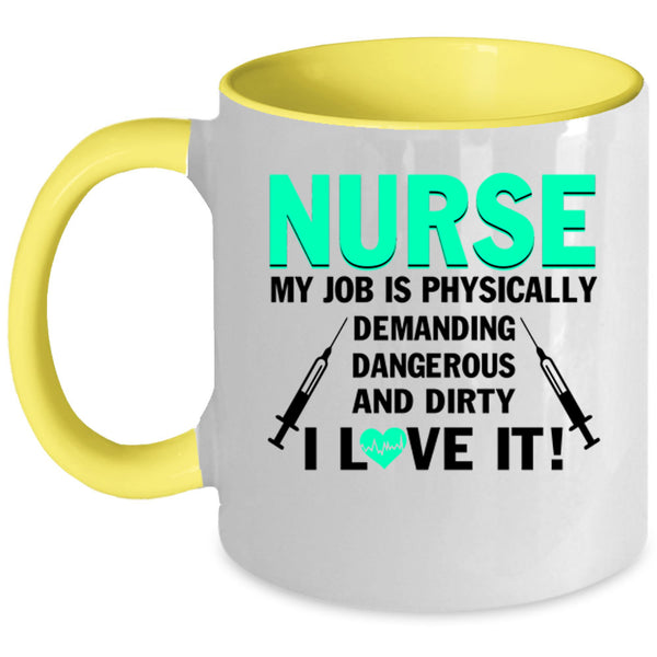 My Job Is Physically Coffee Mug, Nurse Accent Mug