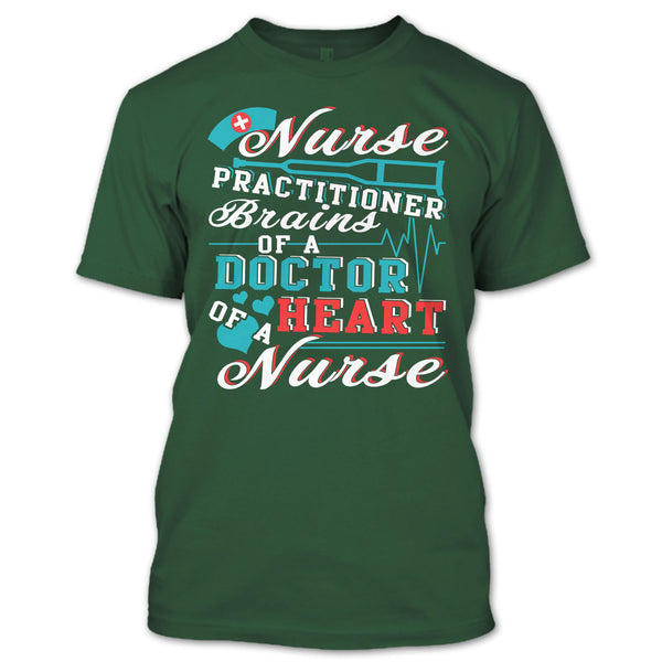 Nurse Practitioner T Shirt, Brains Of A Doctor T Shirt