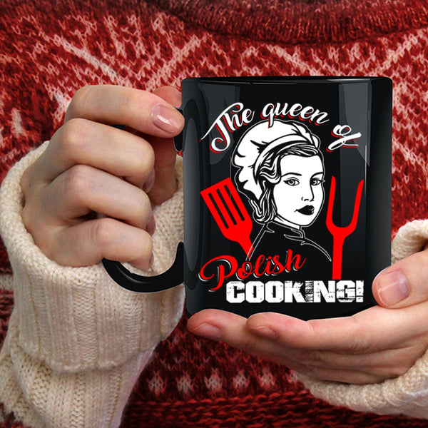 The Queen Of Polish Cooking Coffee Mug, Gift For Mom Coffee Cup