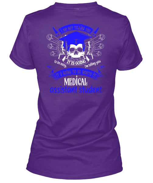 It's Going To Be Worth It Medical Assistant Student T Shirt, Calls Me A Medical Assistant T Shirt