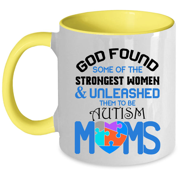 To Be Autism Moms Coffee Mug, Strongest Women Accent Mug
