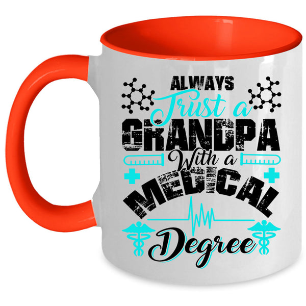 Funny Grandpas Coffee Mug, Grandpa With A Medical Degree Accent Mug