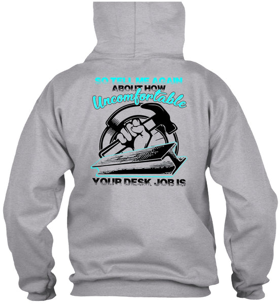 Uncomfortable Your Desk Job Is T Shirt, I Love Ironworker T Shirt