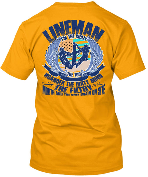 Lineman I'm The Crazy The Tools T Shirt, I Love Lineman T Shirt