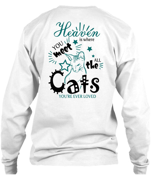 Heaven Is Where You Meet All The Cats T Shirt, I Love My Cat T Shirt
