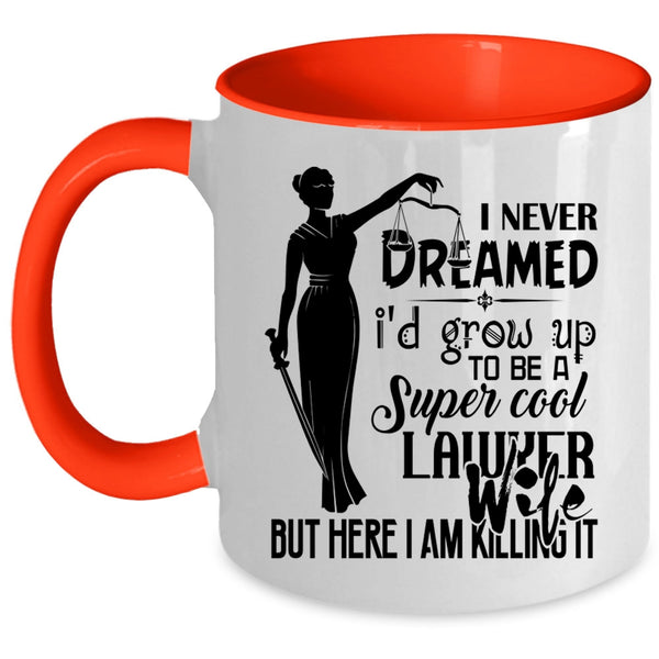 Married Coffee Mug, I'd Grow Up To Be A Cool Lawyer Wife Accent Mug
