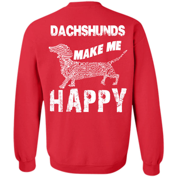 I Love My Dog T Shirt, You Messing With Dachshunds Sweatshirt