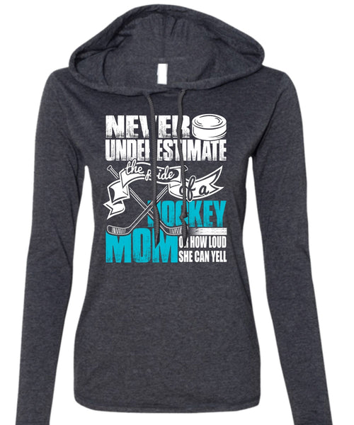 The Pride Of A Hockey Mom T Shirt, She Can Yell T Shirt (Anvil Ladies Ringspun Hooded)