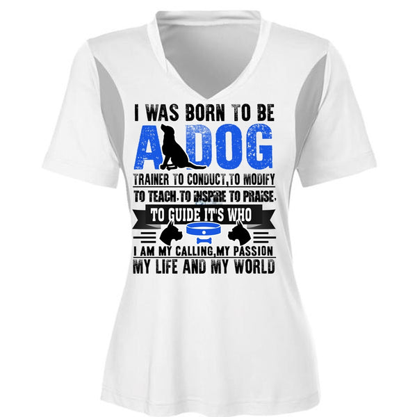 I Was Born To Be A Dog T Shirt, I Love My Dog T Shirt, Awesome T-Shirts