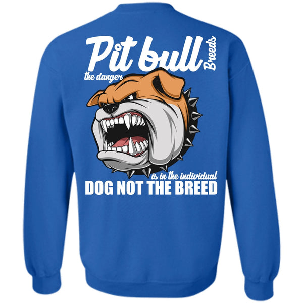 Dog Not The Breed T Shirt, I Love Pit Bull Sweatshirt