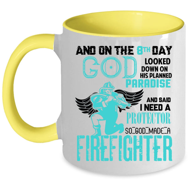 Cute Firefighter Coffee Mug, 8th Day God Made A Firefighter Accent Mug