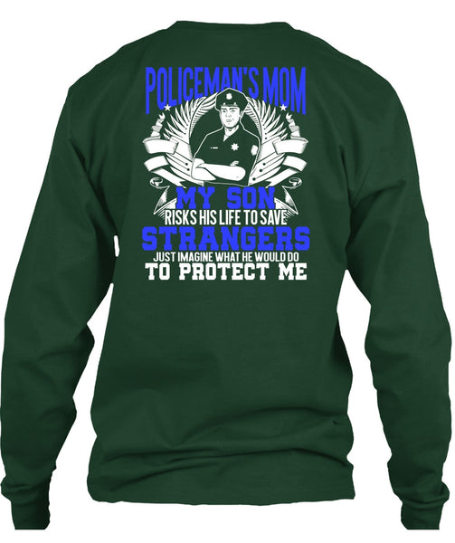 Policeman's Mom T Shirt, My Son Risks His Life T Shirt