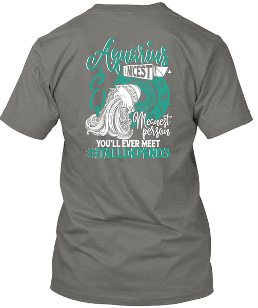 Aquarius Nicest Meanest Person T Shirt, Being An Aquarius T Shirt