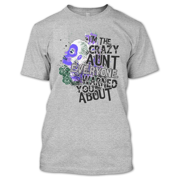 I'm The Crazy Aunt T Shirt, Coolest Aunt T Shirt