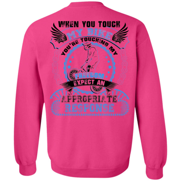 I Love Biker T Shirt, You Touch My Bike Sweatshirt